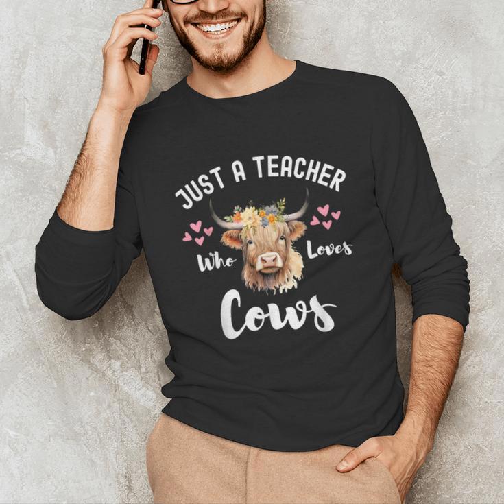 Just A Teacher Who Loves Cows Shirt Cute Highland Cow Unisex Long Sleeve T-Shirt, funny gift
