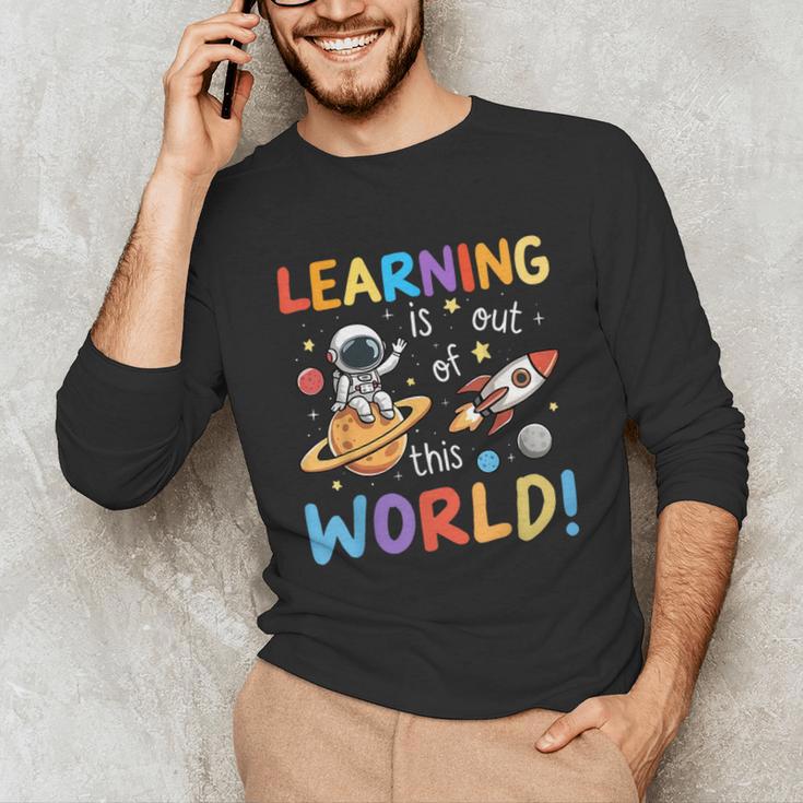 Learning Is Out Of This World Space Back To School Teacher Unisex Long Sleeve T-Shirt, funny gift Learning Is Out Of This World Space Back To School Teacher Unisex Long Sleeve T-Shirt, funny gift