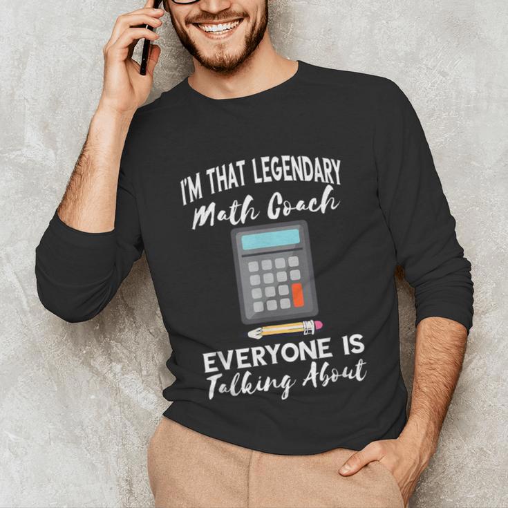 Legendary Math Coach Mathematics Calculator Math Teacher Unisex Long Sleeve T-Shirt, funny gift Legendary Math Coach Mathematics Calculator Math Teacher Unisex Long Sleeve T-Shirt, funny gift