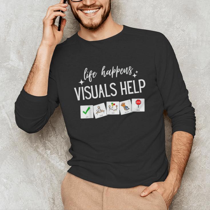Life Happens Visuals Help Special Education Teacher Aide Men Women Unisex Long Sleeve T-Shirt, funny gift Life Happens Visuals Help Special Education Teacher Aide Men Women Unisex Long Sleeve T-Shirt, funny gift