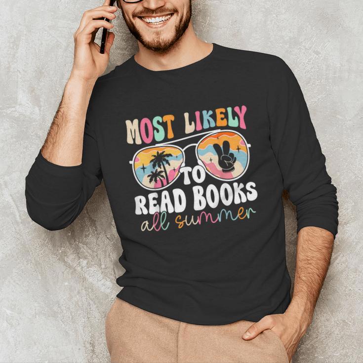 Most Likely To Read Books All Summer Teacher Student Unisex Long Sleeve T-Shirt, funny gift Most Likely To Read Books All Summer Teacher Student Unisex Long Sleeve T-Shirt, funny gift