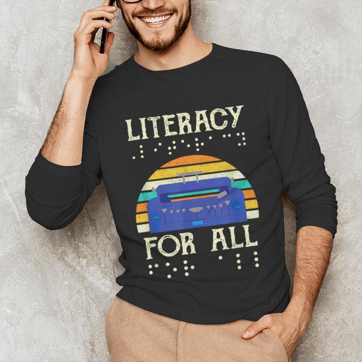 Literacy For All Visually Impaired Braille Teacher The Blind Unisex Long Sleeve T-Shirt, funny gift Literacy For All Visually Impaired Braille Teacher The Blind Unisex Long Sleeve T-Shirt, funny gift