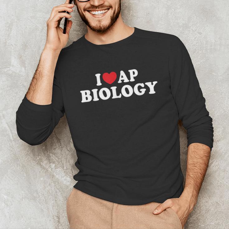 I Love AP Biology I Heart AP Biology Teachers Students For Men Women Kids Unisex Long Sleeve T-Shirt, funny gift