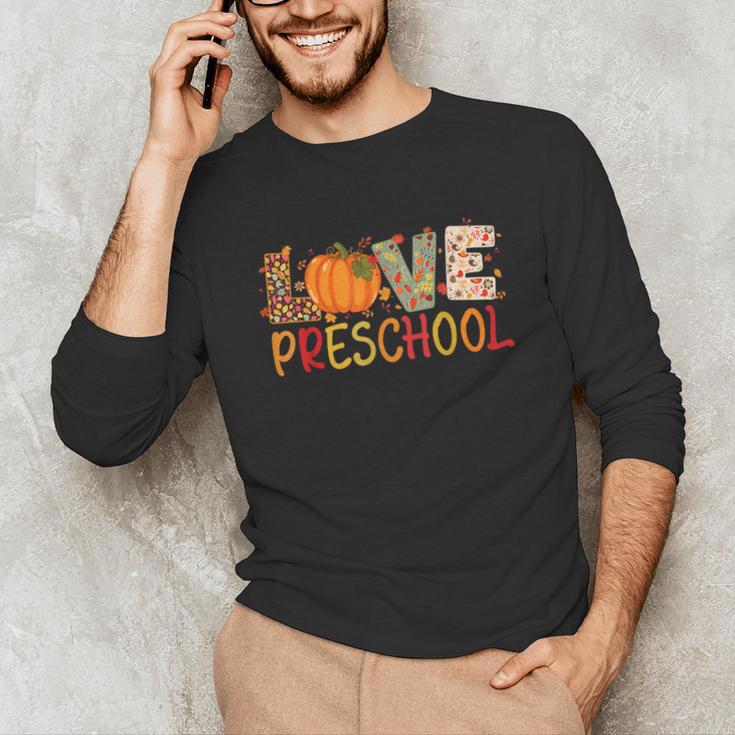Love Preschool Happy Fall Thanksgiving Women Teacher Unisex Long Sleeve T-Shirt, funny gift
