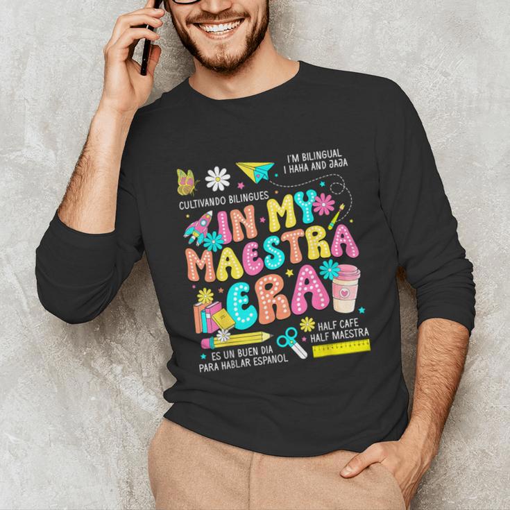 In My Maestra Era Spanish Bilingual Teacher Back To School Unisex Long Sleeve T-Shirt, funny gift