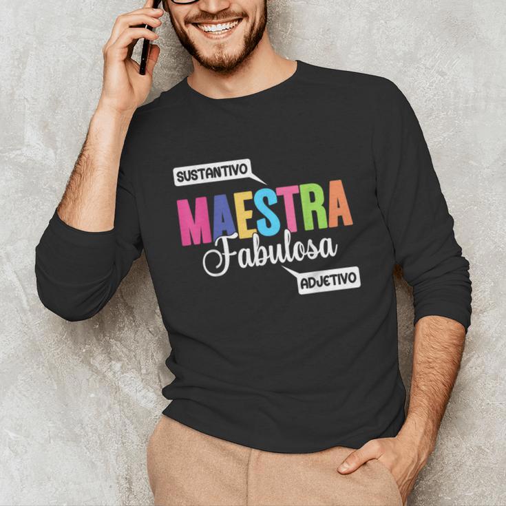 Maestra Fabulosa Bilingual Spanish Espanol Teacher School Unisex Long Sleeve T-Shirt, funny gift Maestra Fabulosa Bilingual Spanish Espanol Teacher School Unisex Long Sleeve T-Shirt, funny gift