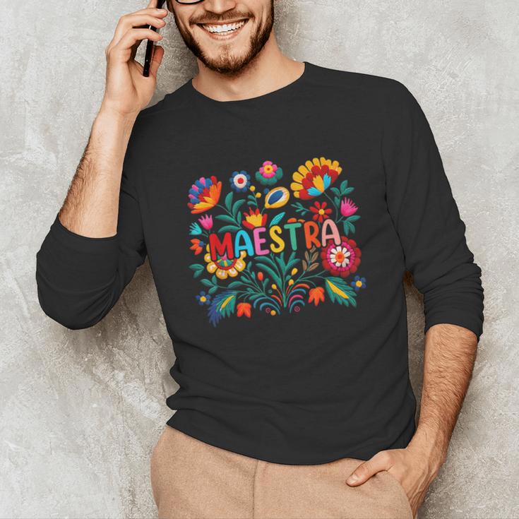 Maestra Flowers Spanish Teacher Cinco De Mayo Unisex Long Sleeve T-Shirt, funny gift Maestra Flowers Spanish Teacher Cinco De Mayo Unisex Long Sleeve T-Shirt, funny gift