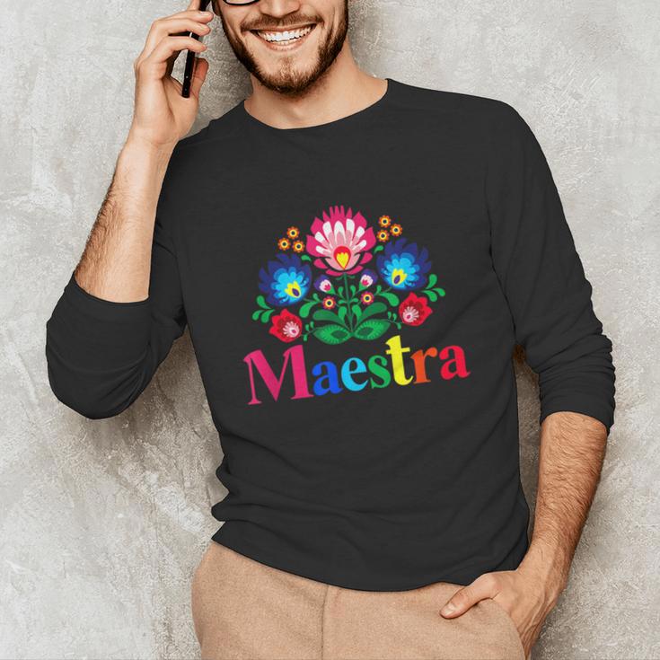 Maestra Proud Spanish Teacher Bilingual Teacher Latina Unisex Long Sleeve T-Shirt, funny gift