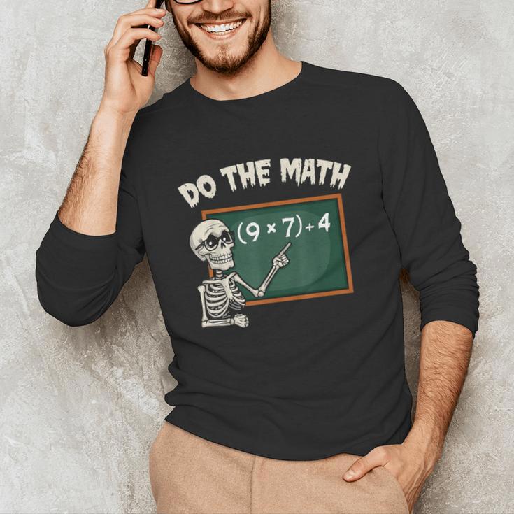 Do The Math 67 Meme Joke Halloween Skeleton Math Teacher Unisex Long Sleeve T-Shirt, funny gift Do The Math 67 Meme Joke Halloween Skeleton Math Teacher Unisex Long Sleeve T-Shirt, funny gift