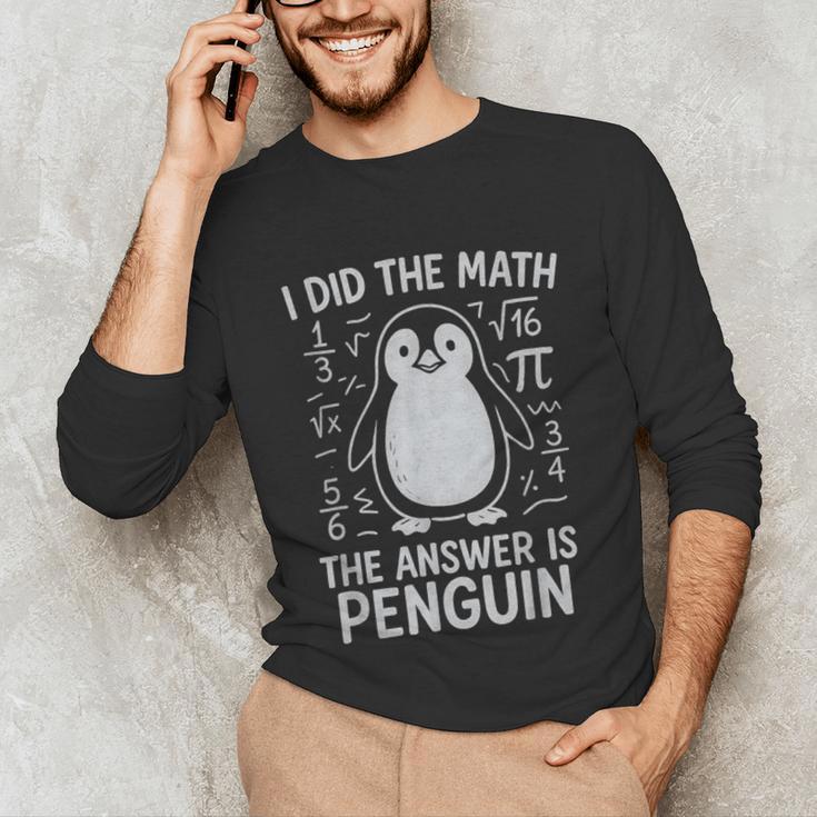 I Did The Math The Answer Is Penguin Math Teacher Unisex Long Sleeve T-Shirt, funny gift I Did The Math The Answer Is Penguin Math Teacher Unisex Long Sleeve T-Shirt, funny gift