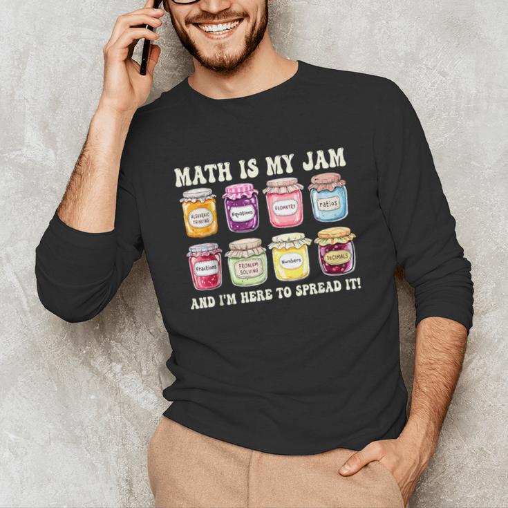 Math Is My Jam And Im Here To Spread It Math Teacher Unisex Long Sleeve T-Shirt, funny gift Math Is My Jam And Im Here To Spread It Math Teacher Unisex Long Sleeve T-Shirt, funny gift