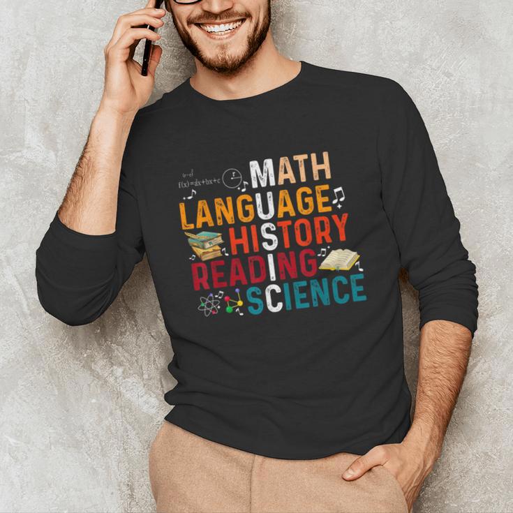 Math Language History Reading Science Music Teacher Unisex Long Sleeve T-Shirt, funny gift Math Language History Reading Science Music Teacher Unisex Long Sleeve T-Shirt, funny gift