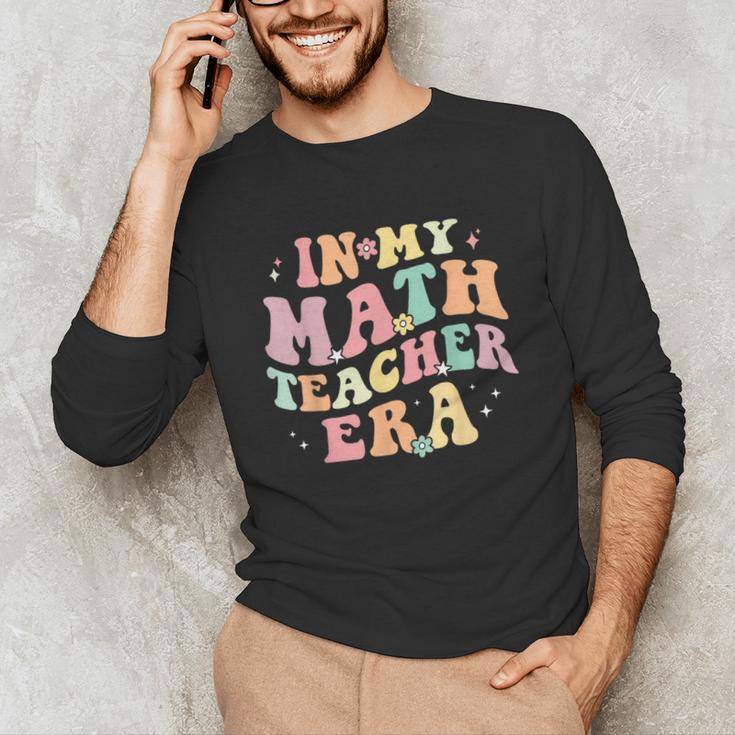 In My Math Teacher Era Retro Back To School Groovy Teacher Men Women Unisex Long Sleeve T-Shirt, funny gift In My Math Teacher Era Retro Back To School Groovy Teacher Men Women Unisex Long Sleeve T-Shirt, funny gift
