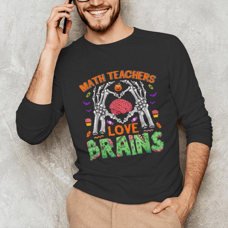 Math Teacher Love Brain Heart Skeleton Hand Zombie Halloween Unisex Long Sleeve T-Shirt, funny gift Math Teacher Love Brain Heart Skeleton Hand Zombie Halloween Unisex Long Sleeve T-Shirt, funny gift