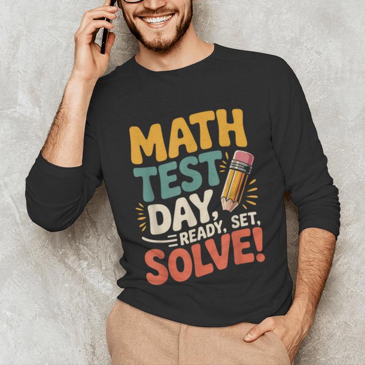 Motivational Math Test Day Shirt Testing Shirts For Teachers Unisex Long Sleeve T-Shirt, funny gift Motivational Math Test Day Shirt Testing Shirts For Teachers Unisex Long Sleeve T-Shirt, funny gift