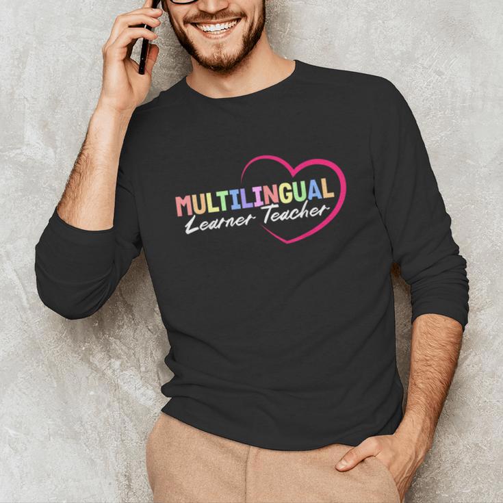 Multilingual Learner Teacher Heart Unisex Long Sleeve T-Shirt, funny gift Multilingual Learner Teacher Heart Unisex Long Sleeve T-Shirt, funny gift