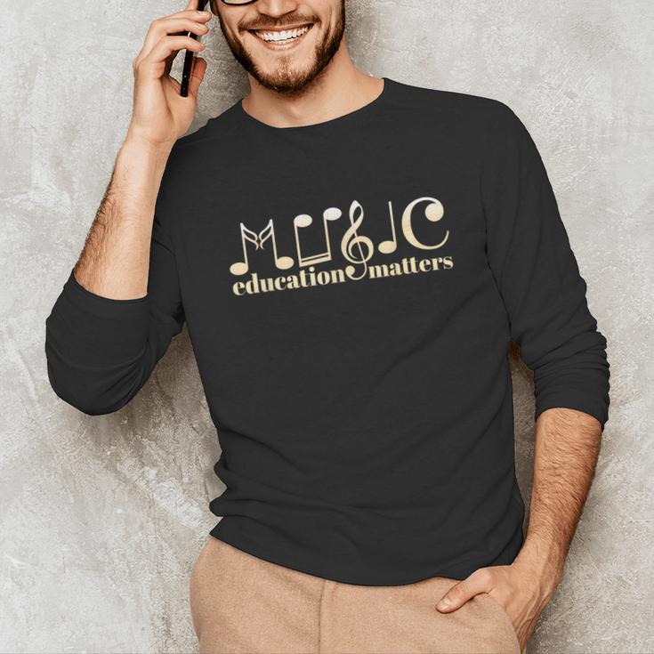 Music Teacher Life Musician Quote Music Education Matters Unisex Long Sleeve T-Shirt, funny gift Music Teacher Life Musician Quote Music Education Matters Unisex Long Sleeve T-Shirt, funny gift