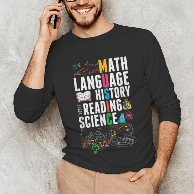 Music Teacher Music Math Language History Reading Science Unisex Long Sleeve T-Shirt, funny gift