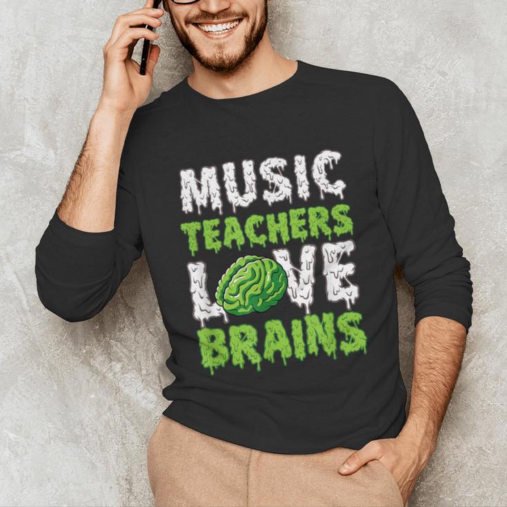 Music Teachers Love Brains Cute Teaching Halloween Unisex Long Sleeve T-Shirt, funny gift Music Teachers Love Brains Cute Teaching Halloween Unisex Long Sleeve T-Shirt, funny gift