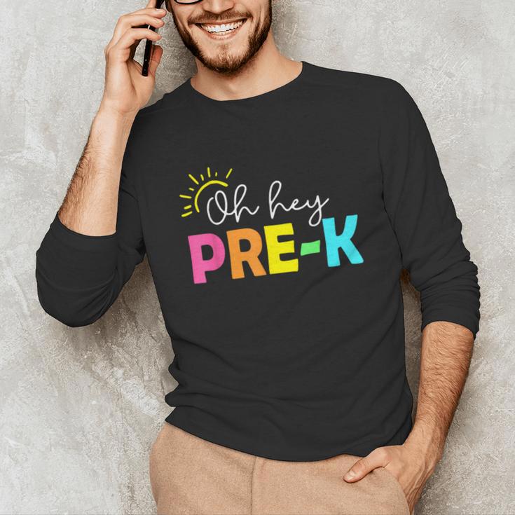 Oh Hey Pre-k Shirt Back To School Teachers Students Unisex Long Sleeve T-Shirt, funny gift Oh Hey Pre-k Shirt Back To School Teachers Students Unisex Long Sleeve T-Shirt, funny gift