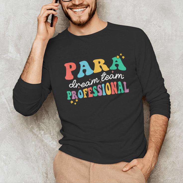 Para Paraprofessional Dream Crew Team Back To School Teacher Unisex Long Sleeve T-Shirt, funny gift Para Paraprofessional Dream Crew Team Back To School Teacher Unisex Long Sleeve T-Shirt, funny gift