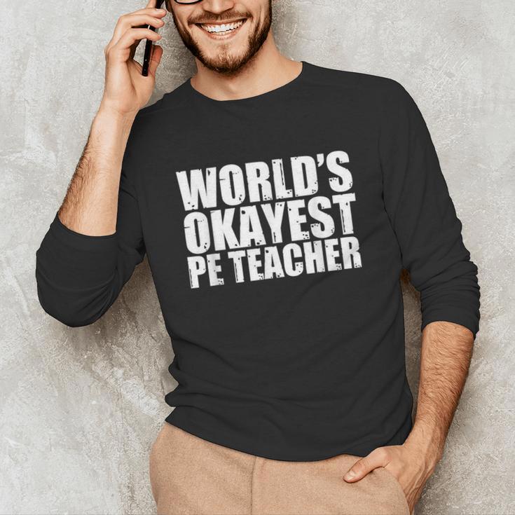 PE Teacher Unisex Long Sleeve T-Shirt, funny gift PE Teacher Unisex Long Sleeve T-Shirt, funny gift
