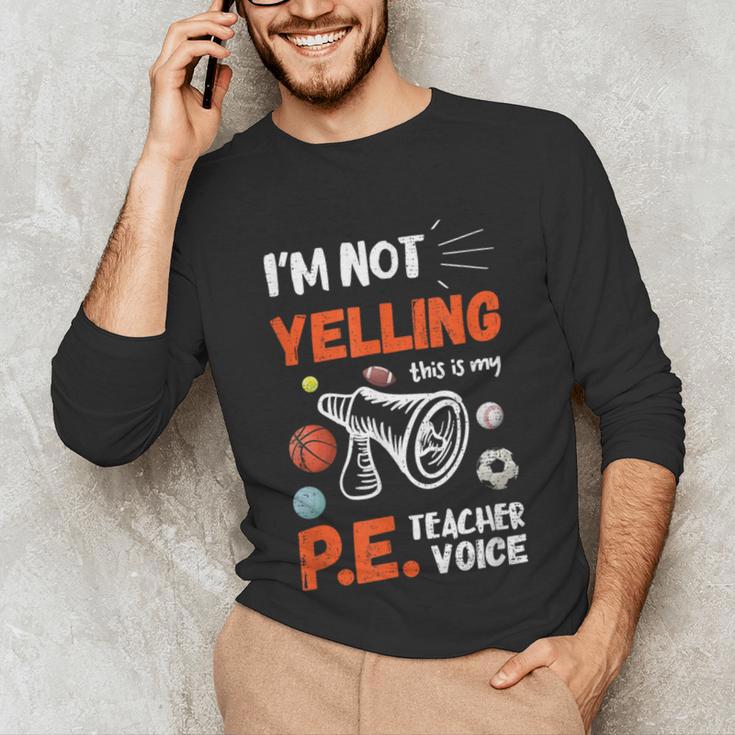 PE Teacher Voice PE Teacher School Fitness Class Unisex Long Sleeve T-Shirt, funny gift PE Teacher Voice PE Teacher School Fitness Class Unisex Long Sleeve T-Shirt, funny gift