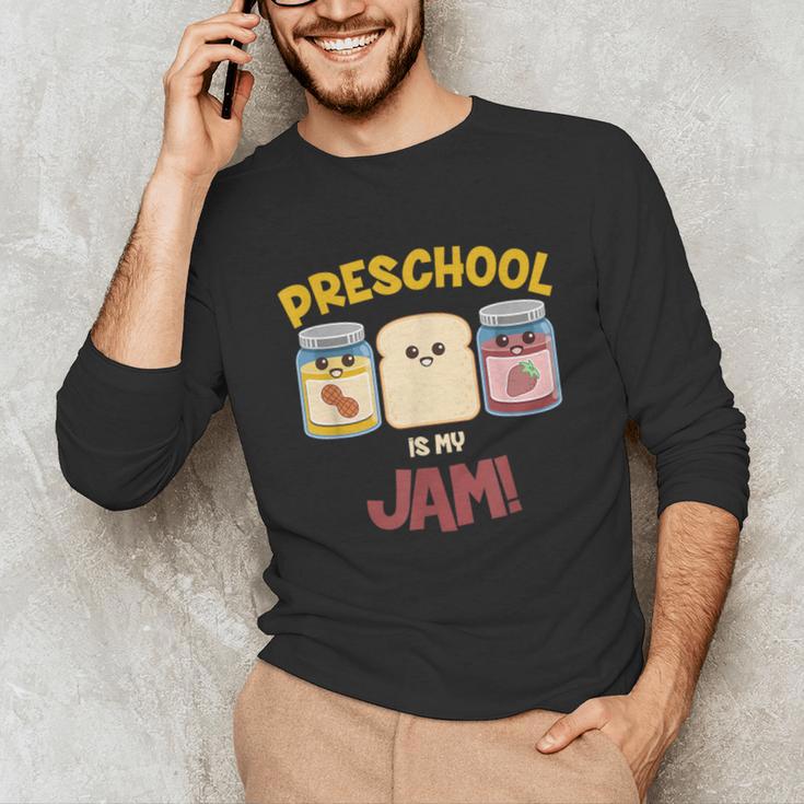 Preschool Is My Jam Teacher Shirt Unisex Long Sleeve T-Shirt, funny gift Preschool Is My Jam Teacher Shirt Unisex Long Sleeve T-Shirt, funny gift