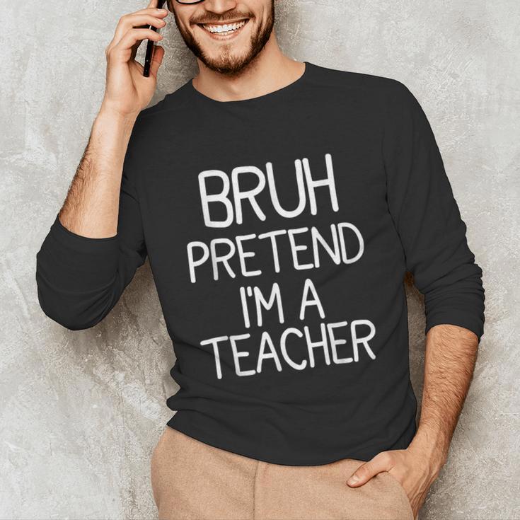 Pretend I'm A Teacher Halloween Costume Unisex Long Sleeve T-Shirt, funny gift Pretend I'm A Teacher Halloween Costume Unisex Long Sleeve T-Shirt, funny gift
