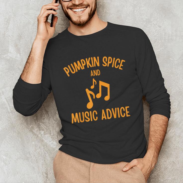 Pumpkin Spice And Music Advice Music Teacher Halloween Unisex Long Sleeve T-Shirt, funny gift Pumpkin Spice And Music Advice Music Teacher Halloween Unisex Long Sleeve T-Shirt, funny gift