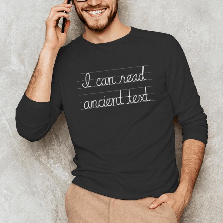 I Can Read Ancient Text English Teacher For Men Women Unisex Long Sleeve T-Shirt, funny gift I Can Read Ancient Text English Teacher For Men Women Unisex Long Sleeve T-Shirt, funny gift