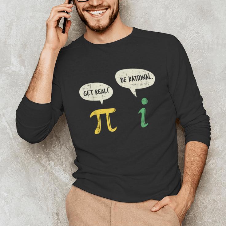Get Real Be Rational Shirt Pi Math Teacher Geek Unisex Long Sleeve T-Shirt, funny gift Get Real Be Rational Shirt Pi Math Teacher Geek Unisex Long Sleeve T-Shirt, funny gift