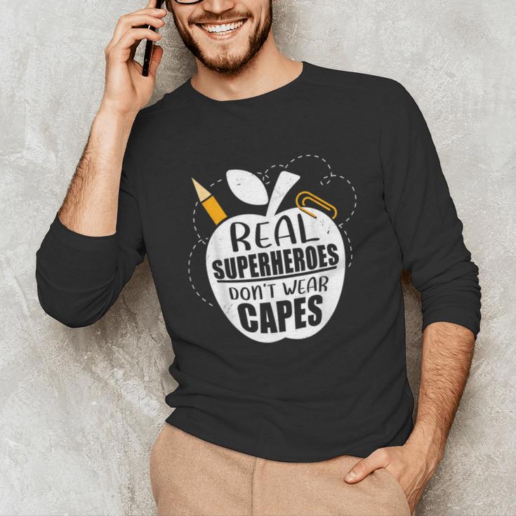 Real Superheroes Wear No Capes Teacher Design Teach Unisex Long Sleeve T-Shirt, funny gift Real Superheroes Wear No Capes Teacher Design Teach Unisex Long Sleeve T-Shirt, funny gift