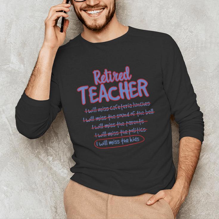 Retiring Teacher Tshirt For Retired Teachers For Men Women Unisex Long Sleeve T-Shirt, funny gift Retiring Teacher Tshirt For Retired Teachers For Men Women Unisex Long Sleeve T-Shirt, funny gift