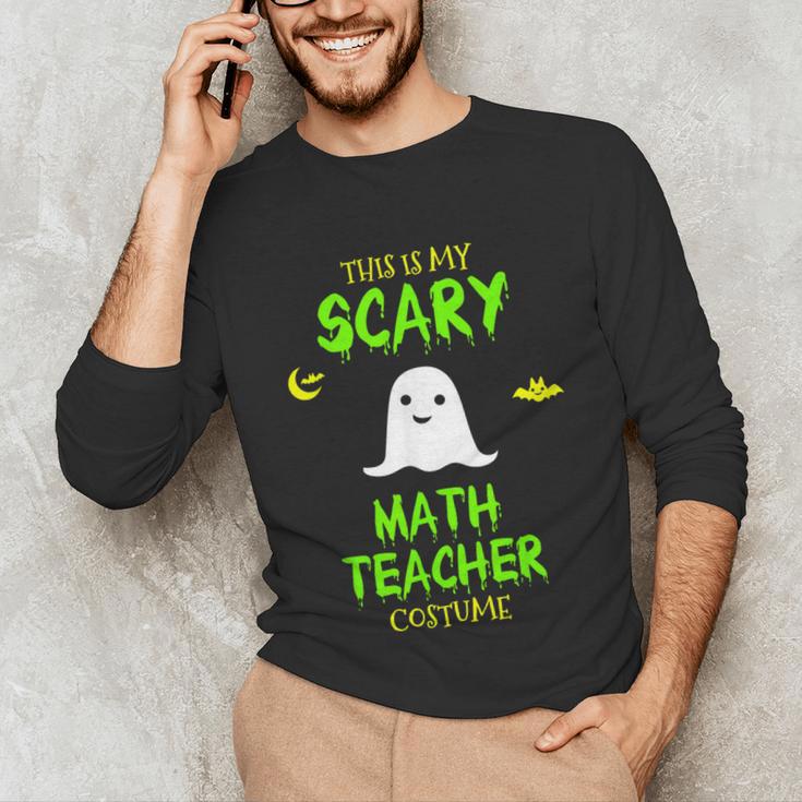 Scary Math Teacher Costume Halloween Lazy Easy Christmas Unisex Long Sleeve T-Shirt, funny gift Scary Math Teacher Costume Halloween Lazy Easy Christmas Unisex Long Sleeve T-Shirt, funny gift