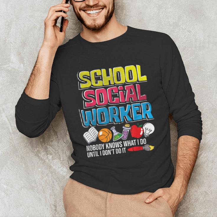 School Social Worker Teacher Caseworker Public Servant LSW Unisex Long Sleeve T-Shirt, funny gift School Social Worker Teacher Caseworker Public Servant LSW Unisex Long Sleeve T-Shirt, funny gift