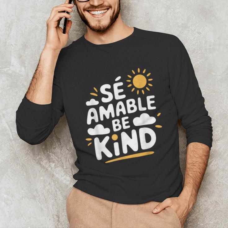 SÉ AMABLE Be Kind Bilingual Teacher Maestra Spanish Teacher Unisex Long Sleeve T-Shirt, funny gift SÉ AMABLE Be Kind Bilingual Teacher Maestra Spanish Teacher Unisex Long Sleeve T-Shirt, funny gift