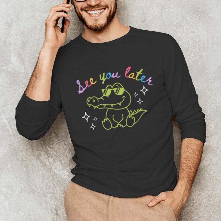 See You Later Teacher Summer Alligator Last Day Of School Unisex Long Sleeve T-Shirt, funny gift See You Later Teacher Summer Alligator Last Day Of School Unisex Long Sleeve T-Shirt, funny gift