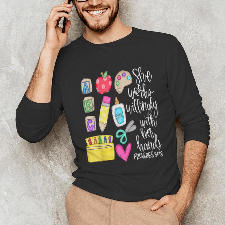 She Works Willingly With Her Hands Proverbs Daycare Teacher Men Women Unisex Long Sleeve T-Shirt, funny gift She Works Willingly With Her Hands Proverbs Daycare Teacher Men Women Unisex Long Sleeve T-Shirt, funny gift