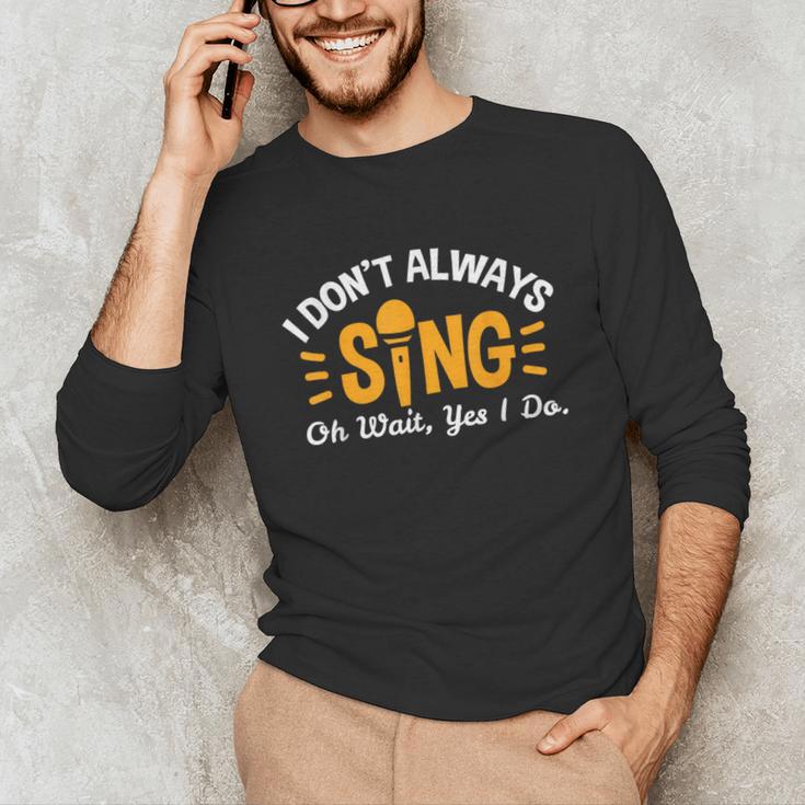 Singer Musician Music Musical Teacher Singing Unisex Long Sleeve T-Shirt, funny gift Singer Musician Music Musical Teacher Singing Unisex Long Sleeve T-Shirt, funny gift
