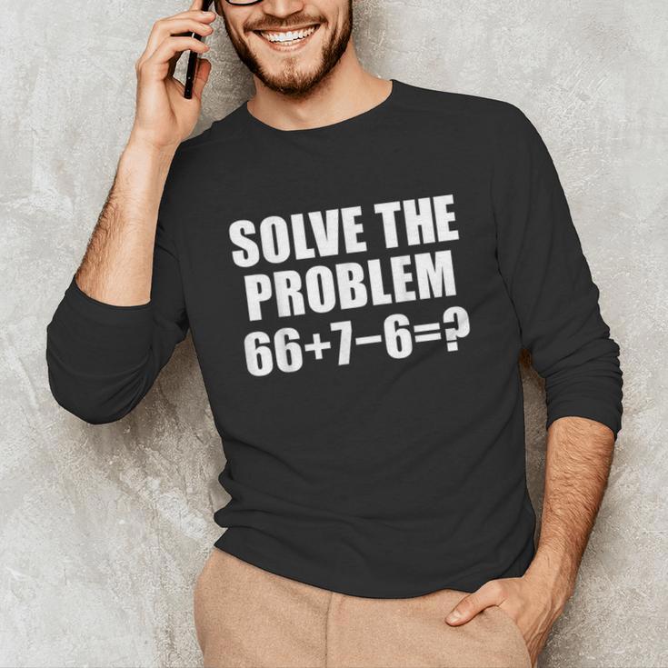 Solve The Problem 67 Meme Six Seven Elementary Math Teacher Unisex Long Sleeve T-Shirt, funny gift Solve The Problem 67 Meme Six Seven Elementary Math Teacher Unisex Long Sleeve T-Shirt, funny gift
