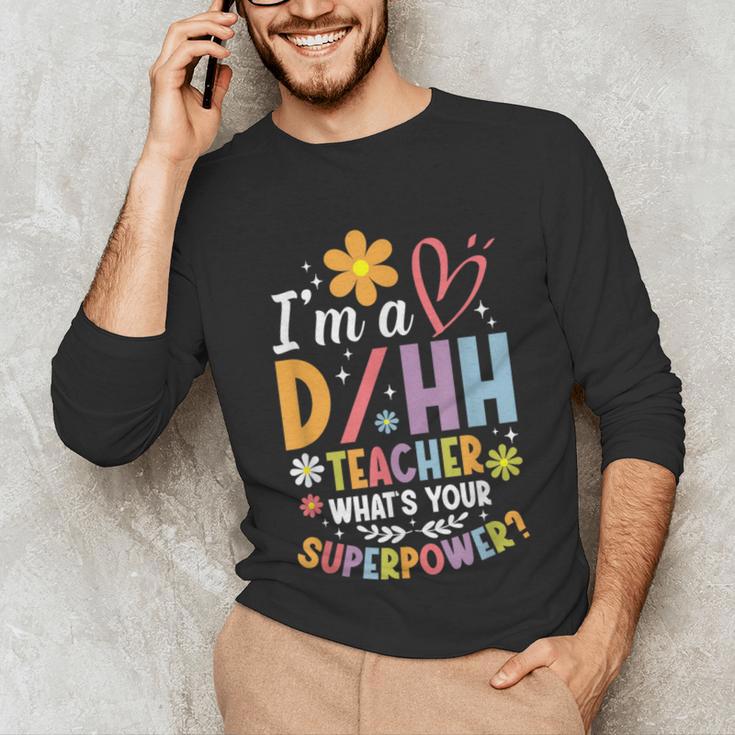 Special Education ASL Teacher Superpower DHH Teacher Unisex Long Sleeve T-Shirt, funny gift
