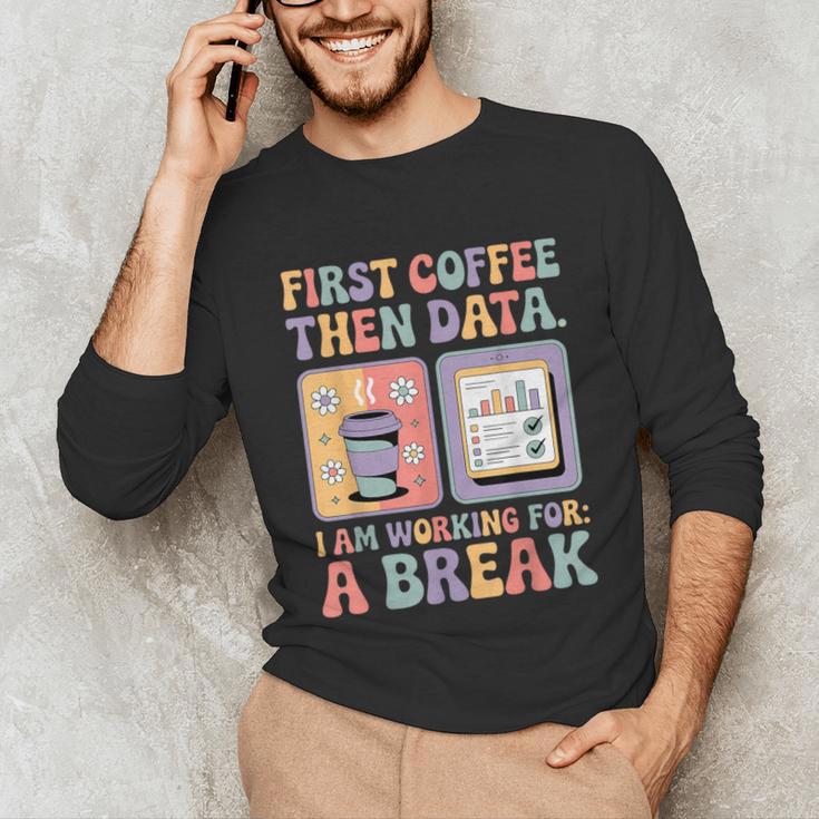 Special Education First Coffee Then Data Retro SPED Teacher Unisex Long Sleeve T-Shirt, funny gift Special Education First Coffee Then Data Retro SPED Teacher Unisex Long Sleeve T-Shirt, funny gift