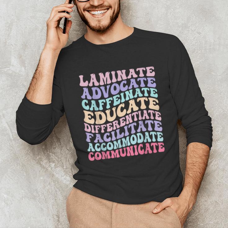 Sped Caffeinate Advocate Laminate Educate Teacher Unisex Long Sleeve T-Shirt, funny gift Sped Caffeinate Advocate Laminate Educate Teacher Unisex Long Sleeve T-Shirt, funny gift