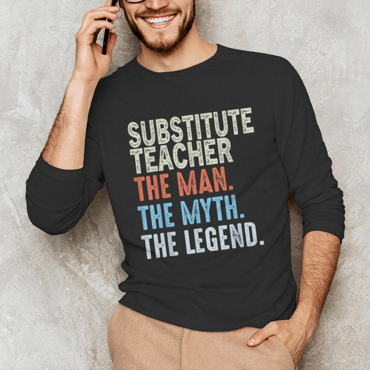 Substitute Teacher Man The Myth The Legend Appreciation Day Unisex Long Sleeve T-Shirt, funny gift Substitute Teacher Man The Myth The Legend Appreciation Day Unisex Long Sleeve T-Shirt, funny gift