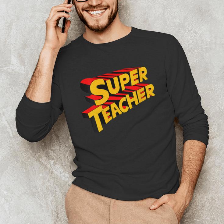 Super Teacher SuperTeacher Unisex Long Sleeve T-Shirt, funny gift Super Teacher SuperTeacher Unisex Long Sleeve T-Shirt, funny gift