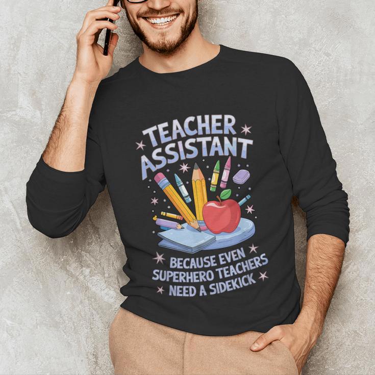 Superhero Sidekick Teaching Teach School Teacher Assistant Unisex Long Sleeve T-Shirt, funny gift Superhero Sidekick Teaching Teach School Teacher Assistant Unisex Long Sleeve T-Shirt, funny gift