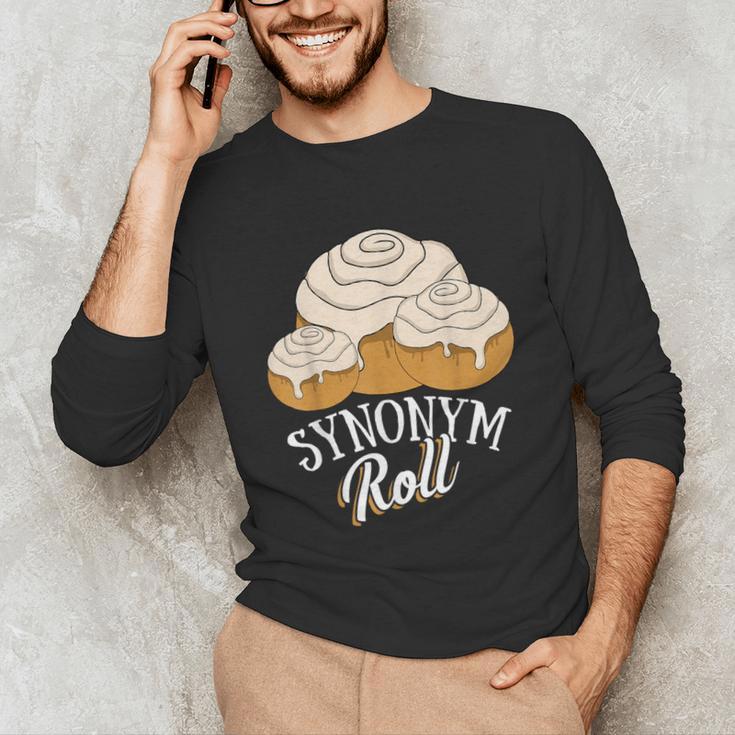 Synonym Roll Teacher And Grammar Geeks Pun For Men Women Kids Unisex Long Sleeve T-Shirt, funny gift