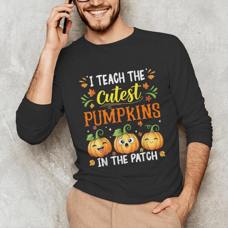 I Teach The Cutest Pumpkins Halloween Teacher Unisex Long Sleeve T-Shirt, funny gift I Teach The Cutest Pumpkins Halloween Teacher Unisex Long Sleeve T-Shirt, funny gift