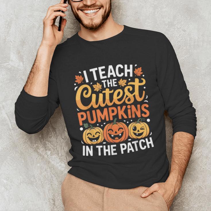 I Teach The Cutest Pumpkins Tshirt Halloween Teacher Unisex Long Sleeve T-Shirt, funny gift I Teach The Cutest Pumpkins Tshirt Halloween Teacher Unisex Long Sleeve T-Shirt, funny gift